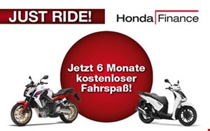 Jetzt 6 Monate keine Rate - JUST RIDE - Honda Finance Aktion